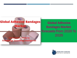 Adhesive Bandages Market to grow at a CAGR of 5.54% (2020-2025)