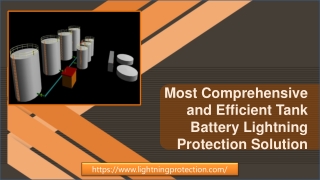 Most Comprehensive and Efficient Tank Battery Lightning Protection Solution