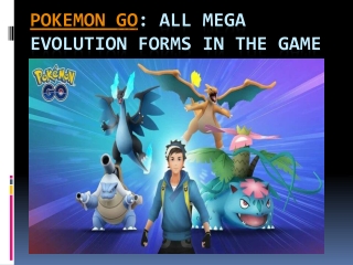 Pokemon Go: All Mega Evolution Forms in the Game
