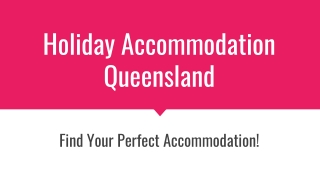 Holiday Accommodation Queensland