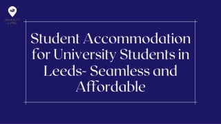 Student Accommodation for University Students in Leeds- Seamless and Affordable