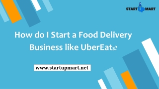 How do I Start a Food Delivery Business like UberEats?