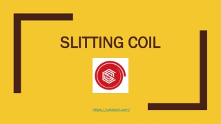 Slitting Coil