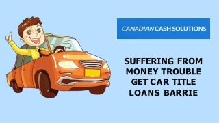 Suffering From Money Trouble Get Car Title Loans Barrie