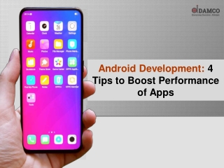Android Development: 4 Tips to Boost Performance of Apps