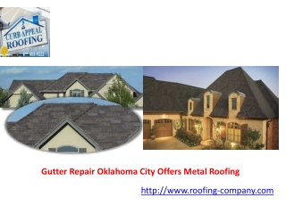 Gutter Repair Oklahoma City Offers Metal Roofing