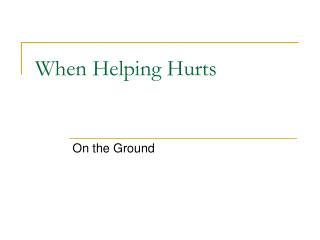 When Helping Hurts