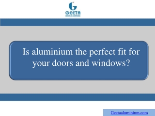 Is aluminium the perfect fit for your doors and windows?