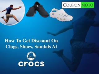 How To Get Discount On Clogs, Shoes, Sandals At Crocs