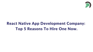 React Native App Development Company: Top 5 Reasons To Hire One Now.