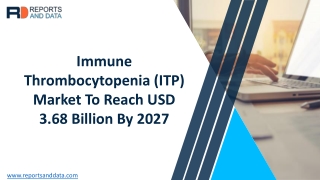 Immune Thrombocytopenia (ITP) Market  Growth rate,  Shares and Forecasts to 2027