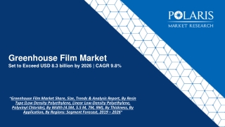 Greenhouse Film Market Size to Reach USD 8.3 Billion By 2026