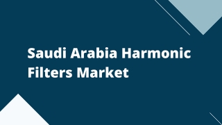 Saudi Arabia Harmonic Filters Market – Opportunities & Forecast, 2020-2027