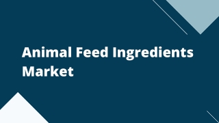 Animal Feed Ingredients Market – Global Opportunities & Forecast, 2020-2027