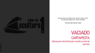 ESC1 - VACIADO - EJEMPLOS - CONSTRUCCIÓN CON VACIADOS CARTAPESTA