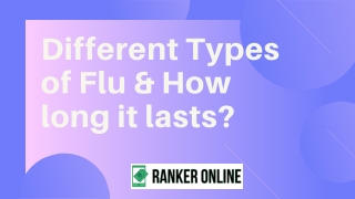 Different Types of Flu & How long it lasts?