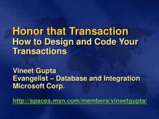 Honor that Transaction How to Design and Code Your Transactions