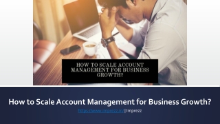 How to Scale Account Management for Business Growth?