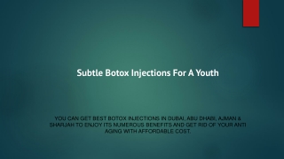 Subtle Botox Injections For A Youth