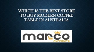 Which is The Best Store To Buy Modern Coffee Table in Australia