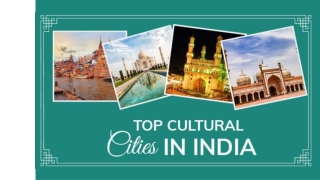 Top Cultural Cities In India