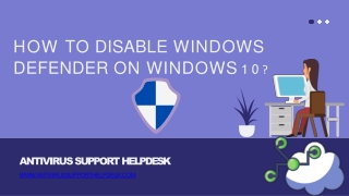 HOW TO DISABLE WINDOWS DEFENDER ON WINDOWS 10