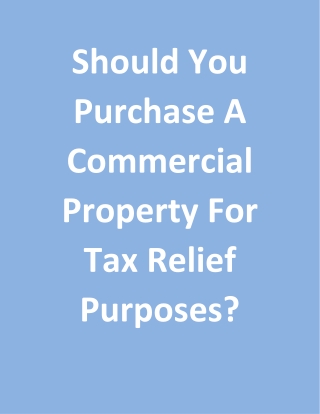 Should You Purchase A Commercial Property For Tax Relief Purposes?