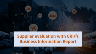 Supplier evaluation with CRIF’s Business Information Report