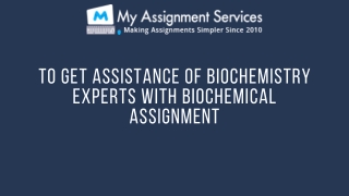 Get Assistance of Biochemistry Experts with Biochemical Assignment