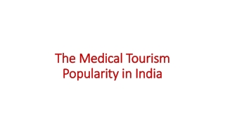 The medical tourism popularity in india