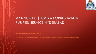 Mannubhai |Eureka Forbes Water Purifier Service Hyderabad