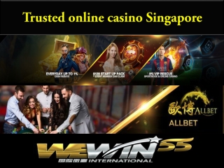 The experts on finding the trusted online casino Singapore