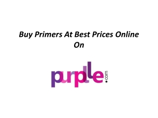 Buy Primers At Best Price Online On Purplle.com