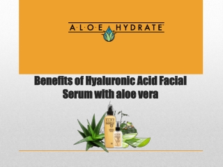 Benefits of Hyaluronic Acid Facial Serum with aloe vera