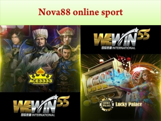 Nova88 online sport is just best to take absolute entertainment