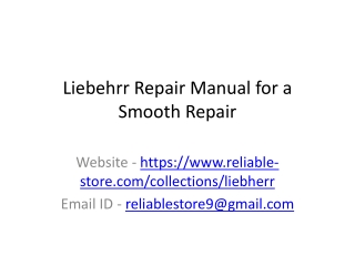 Liebehrr Repair Manual for a Smooth Repair