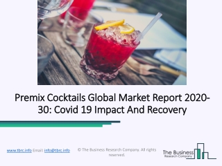 Premix Cocktails Market Growth Opportunities, Strategies and Forecast Worldwide