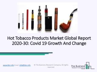 Hot Tobacco Products Market Forecast to 2030 | Covid 19 Growth And Change