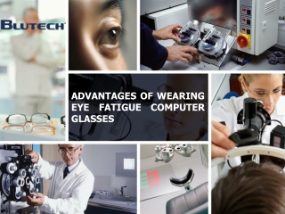 Advantages of Wearing Eye Fatigue Computer Glasses