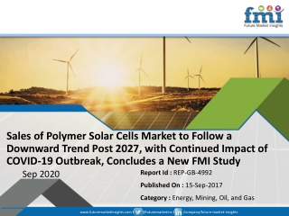 Polymer Solar Cells Market Sales to Flatten Due to COVID-19 Pandemic; Key Market Players to Redesign Developmental Strat