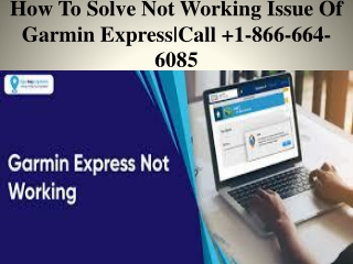 How To Solve Not Working Issue Of Garmin Express|CALL  1-866-664-6085