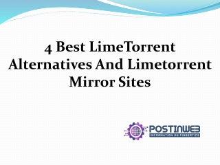 4 Best LimeTorrent Alternatives And Limetorrent Mirror Sites