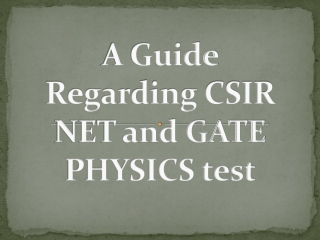 A Guide Regarding CSIR NET and GATE PHYSICS test