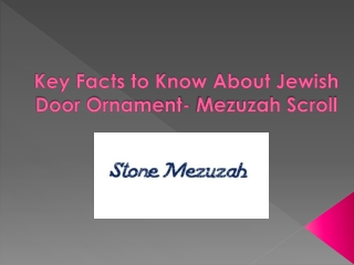 Key Facts to Know About Jewish Door Ornament- Mezuzah Scroll