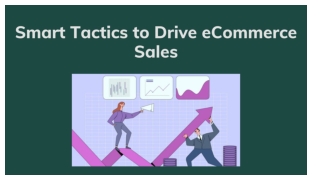 Smart Tactics to Drive eCommerce Sales