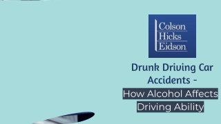 Drunk Driving Car Accidents – How Alcohol Affects Driving Ability