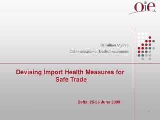 Devising Import Health Measures for Safe Trade
