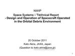 NWIP Space Systems Technical Report - Design and Operation of Spacecraft Operated in the Orbital Debris Environment