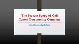 The Present Scope of Call Center Outsourcing Company