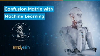 Confusion Matrix In Machine Learning | Confusion Matrix Explained With Example | Simplilearn